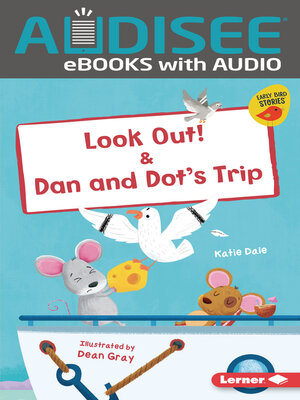 cover image of Look Out! & Dan and Dot's Trip